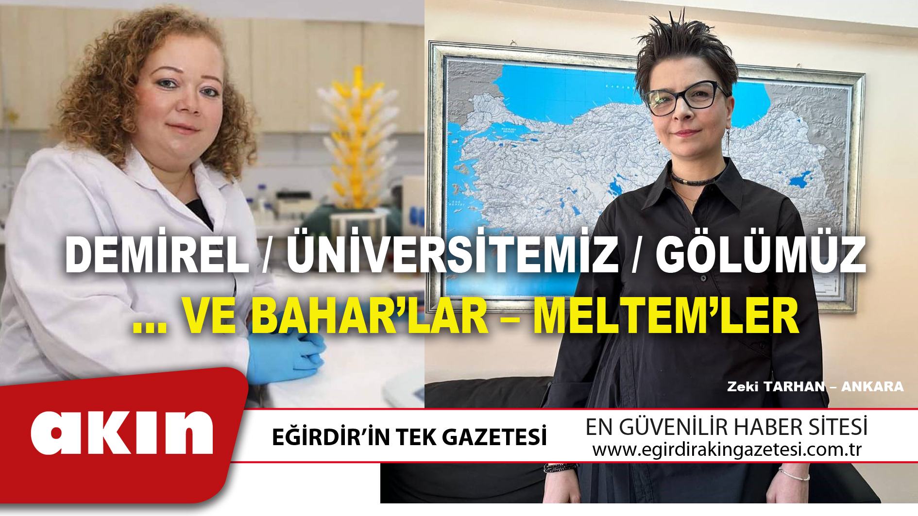 DEMİREL / ÜNİVERSİTEMİZ / GÖLÜMÜZ … VE BAHAR’LAR – MELTEM’LER