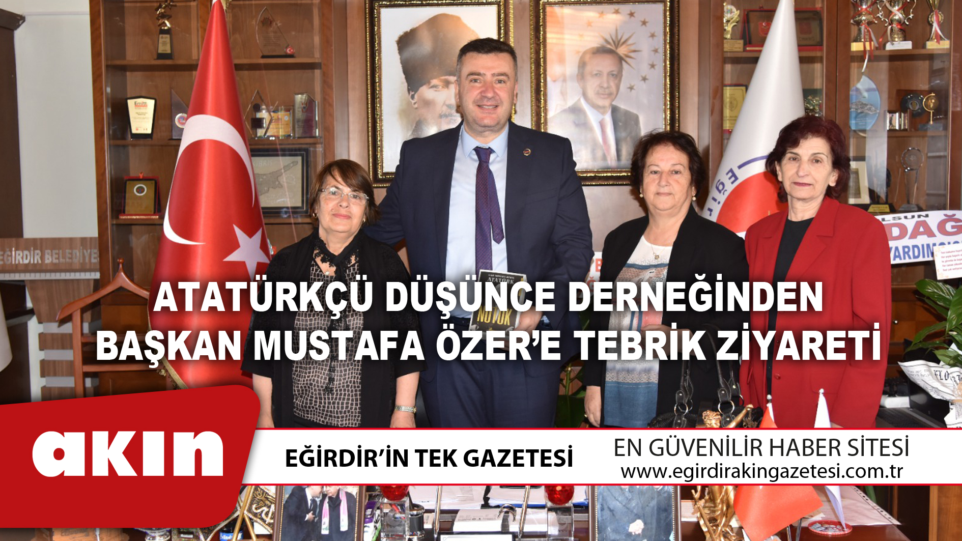 eğirdir haber,akın gazetesi,egirdir haberler,son dakika,ADD'den Başkan Mustafa Özer’e Tebrik Ziyareti