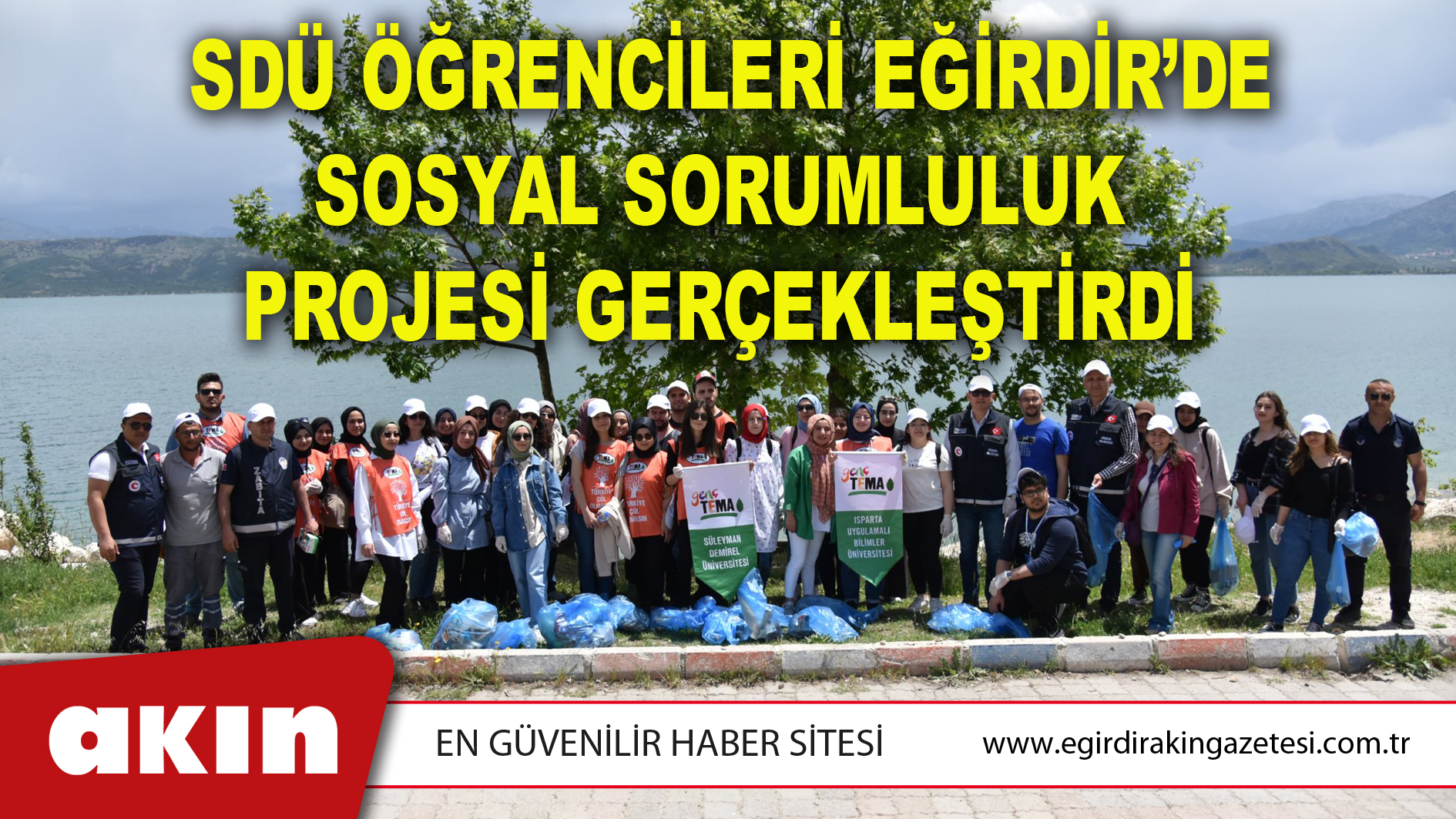  SDÜ ÖĞRENCİLERİ EĞİRDİR’DE SOSYAL SORUMLULUK PROJESİ GERÇEKLEŞTİRDİ