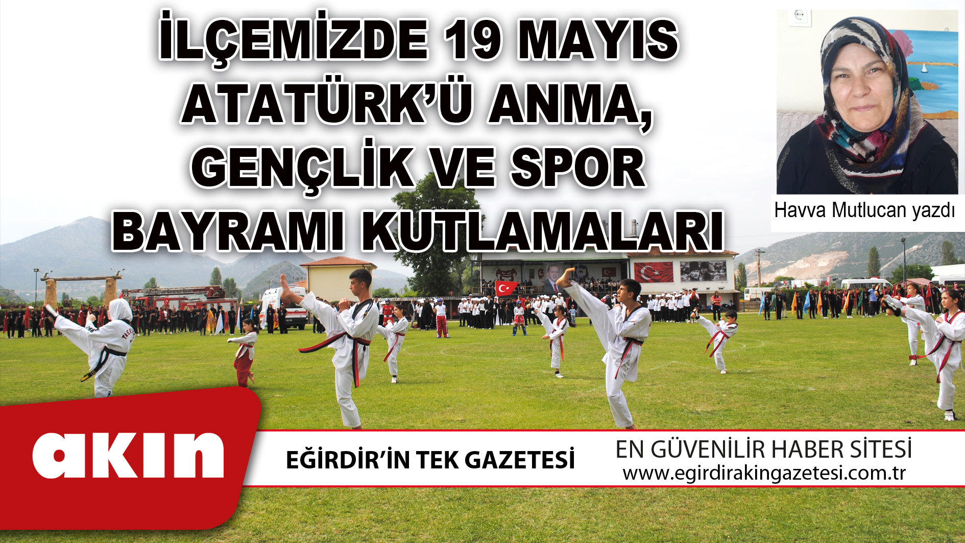 İLÇEMİZDE 19 MAYIS ATATÜRK’Ü ANMA, GENÇLİK VE SPOR BAYRAMI KUTLAMALARI