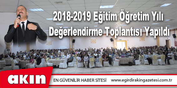 2018-2019 Eğitim Öğretim Yılı Değerlendirme Toplantısı Yapıldı