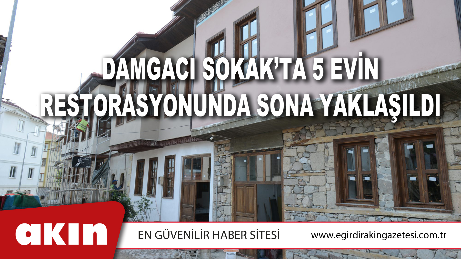 Damgacı Sokak’ta 5 Evin Restorasyonunda Sona Yaklaşıldı