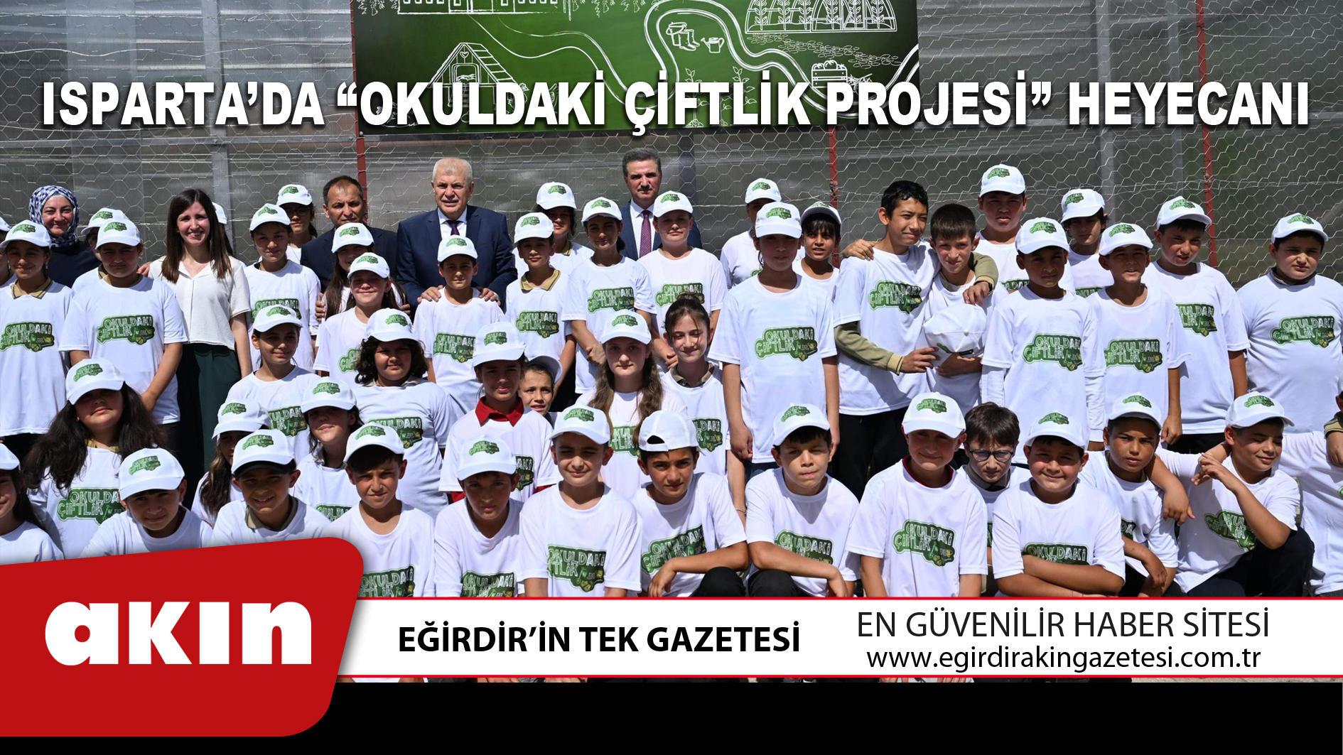 eğirdir haber,akın gazetesi,egirdir haberler,son dakika,Isparta’da “Okuldaki Çiftlik Projesi” Heyecanı
