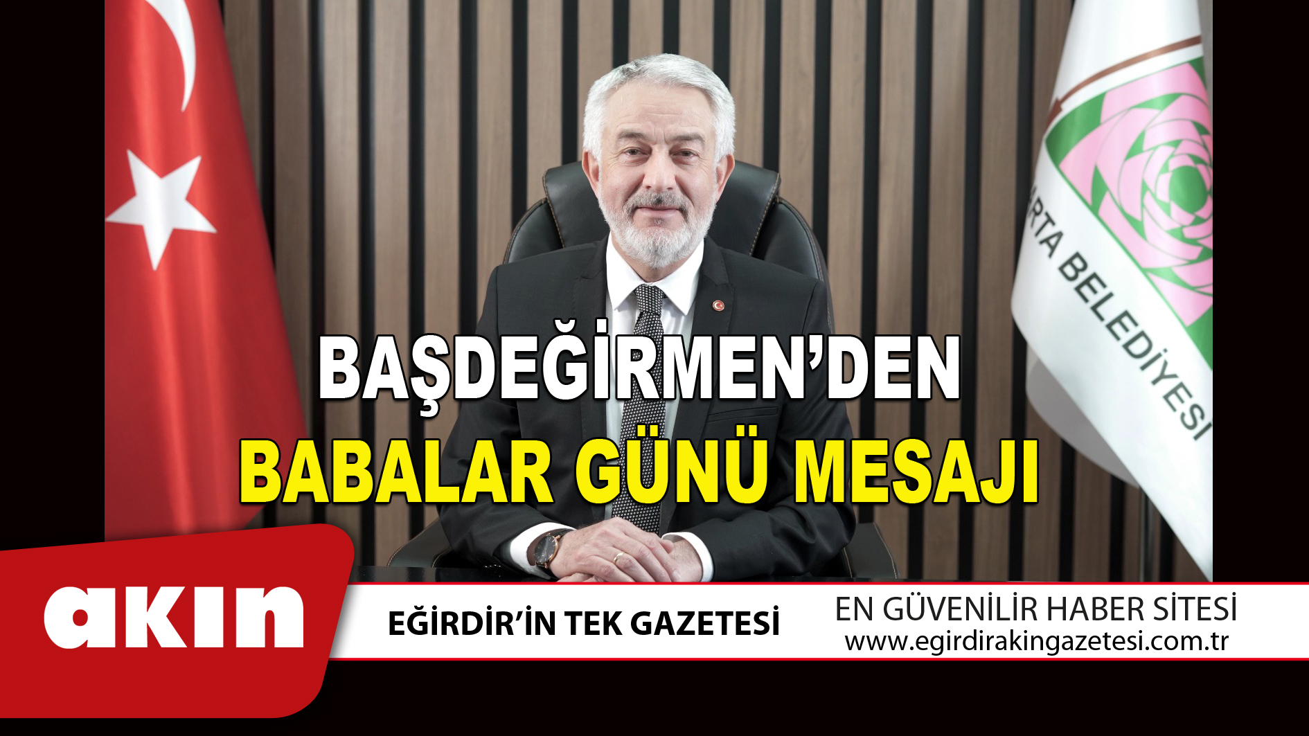 BAŞDEĞİRMEN’DEN BABALAR GÜNÜ MESAJI