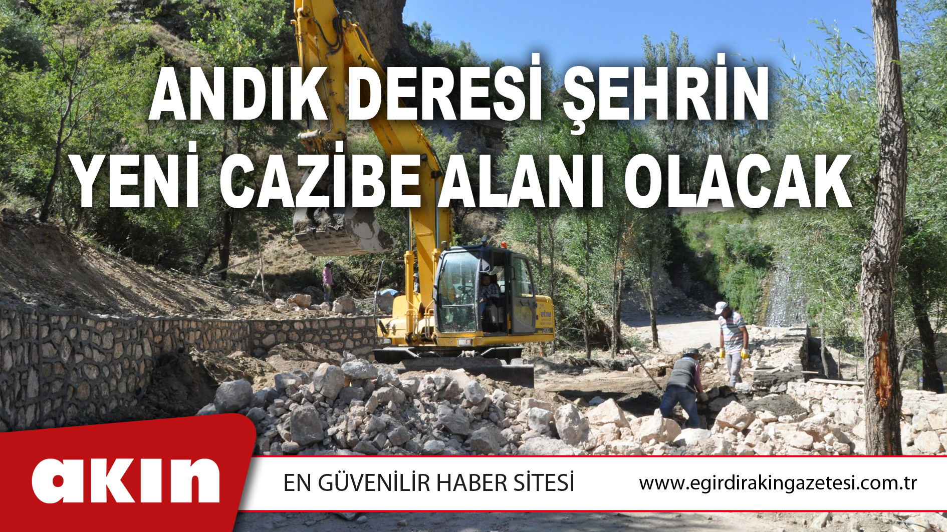 Andık Deresi Şehrin Yeni Cazibe Alanı Olacak