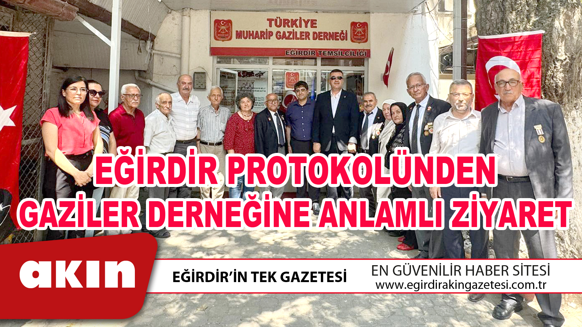 EĞİRDİR PROTOKOLÜNDEN GAZİLER DERNEĞİNE ANLAMLI ZİYARET