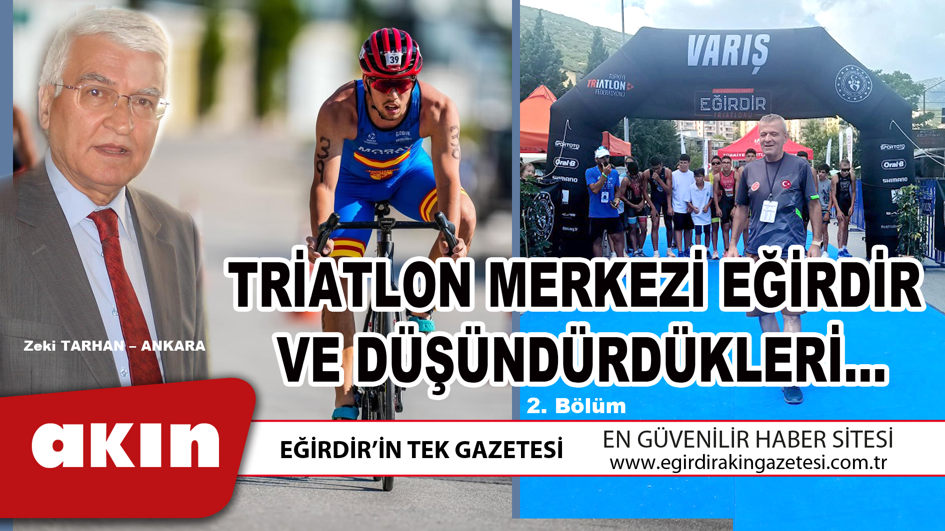 eğirdir haber,akın gazetesi,egirdir haberler,son dakika,TRİATLON MERKEZİ EĞİRDİR VE DÜŞÜNDÜRDÜKLERİ (2. Bölüm)