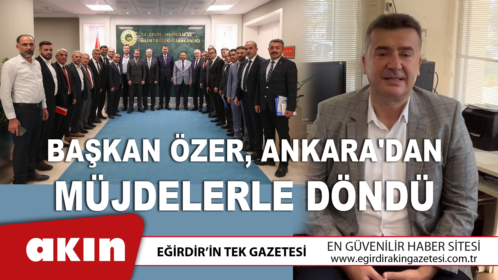  Başkan Özer, Ankara'dan Müjdelerle Döndü