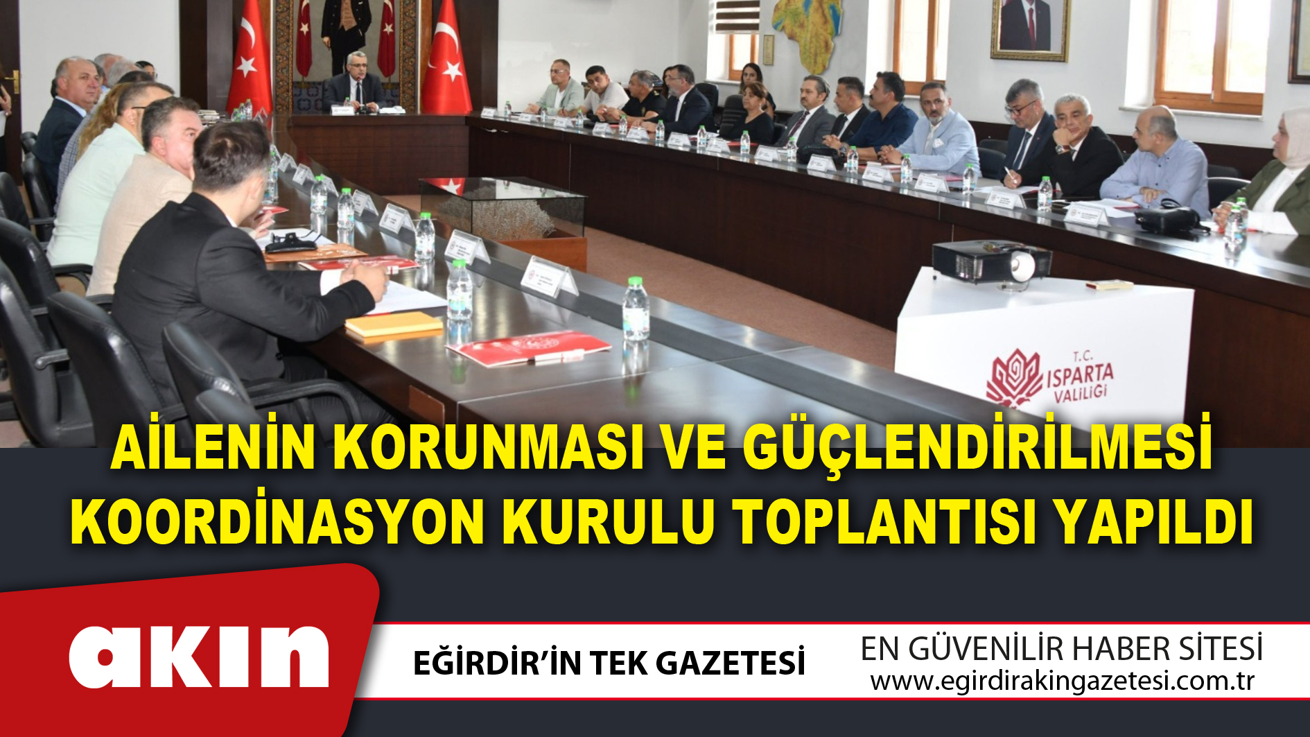 eğirdir haber,akın gazetesi,egirdir haberler,son dakika,Ailenin Korunması Ve Güçlendirilmesi Koordinasyon Kurulu Toplantısı Yapıldı