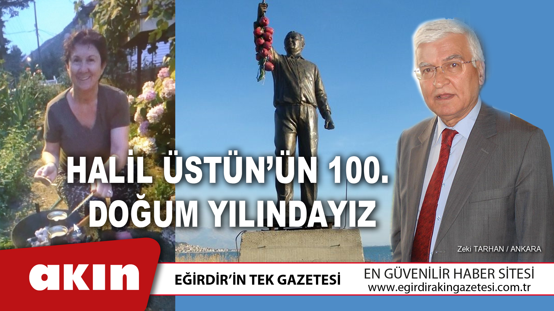 eğirdir haber,akın gazetesi,egirdir haberler,son dakika,Halil Üstün’ün 100. Doğum Yılındayız