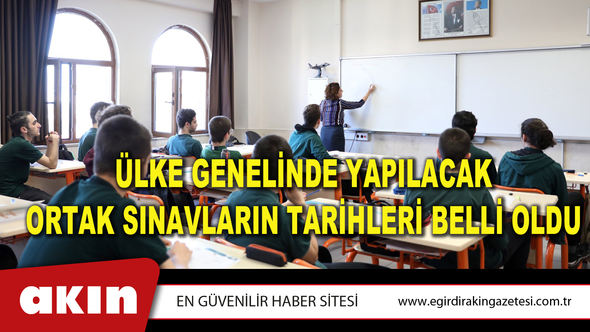 eğirdir haber,akın gazetesi,egirdir haberler,son dakika,Ülke Genelinde Yapılacak Ortak Sınavların Tarihleri Belli Oldu