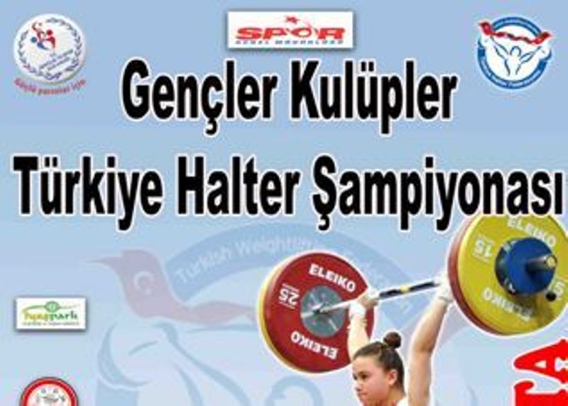GENÇLER KULÜPLER TÜRKİYE HALTER ŞAMPİYONASI BAŞLIYOR