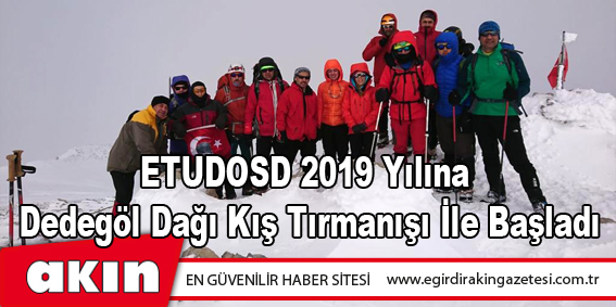ETUDOSD 2019 Yılına Dedegöl Dağı Kış Tırmanışı İle Başladı