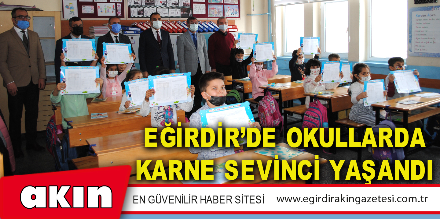 EĞİRDİR’DE OKULLARDA KARNE SEVİNCİ YAŞANDI