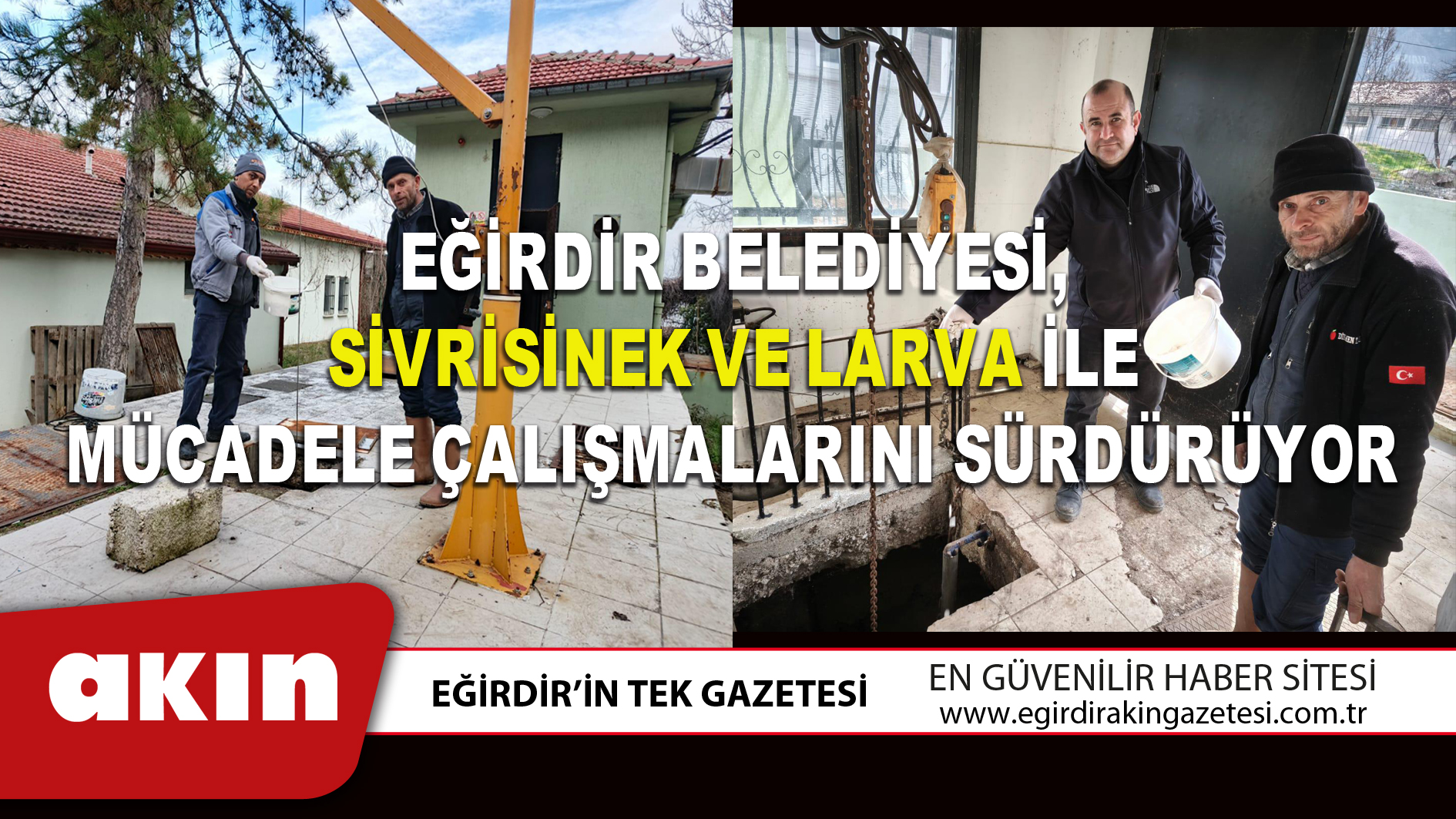 EĞİRDİR BELEDİYESİ, SİVRİSİNEK VE LARVA İLE MÜCADELE ÇALIŞMALARINI SÜRDÜRÜYOR