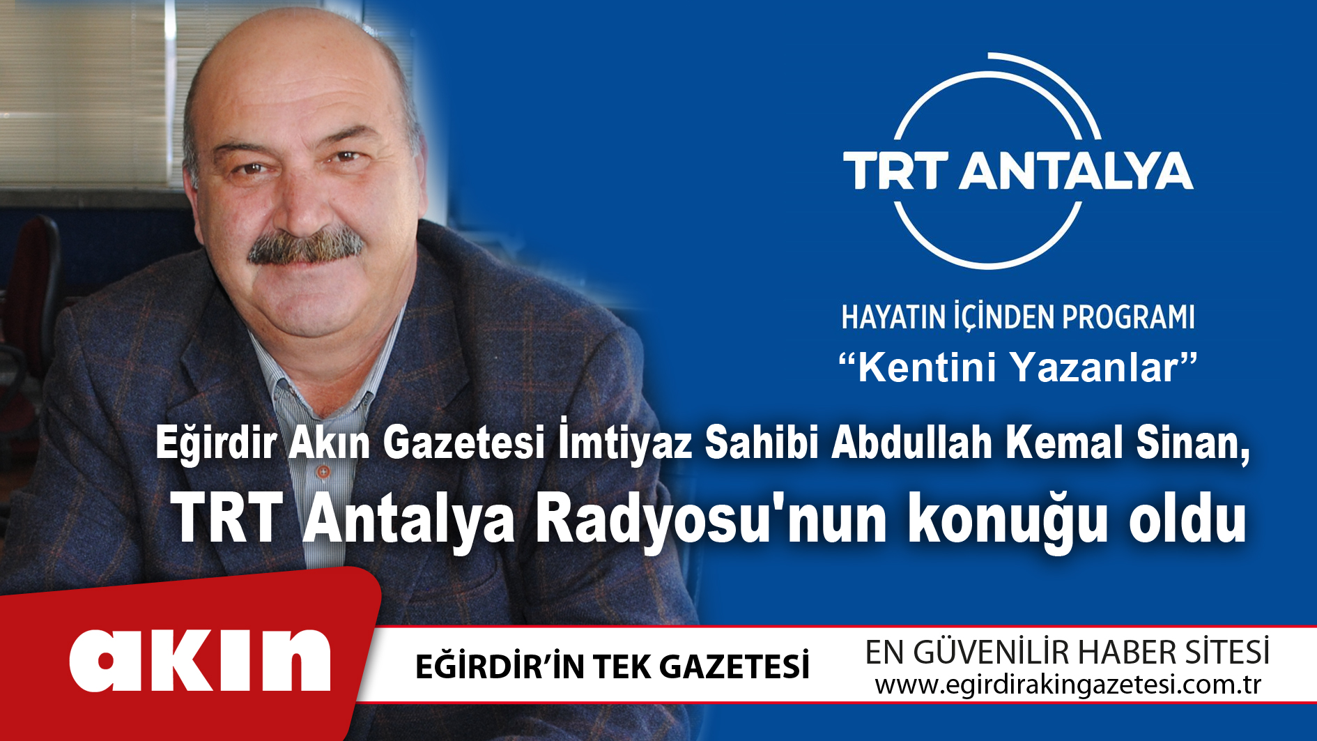 Akın Gazetesi Bir Gazete Değil Yaşayan Bir Kent Arşividir