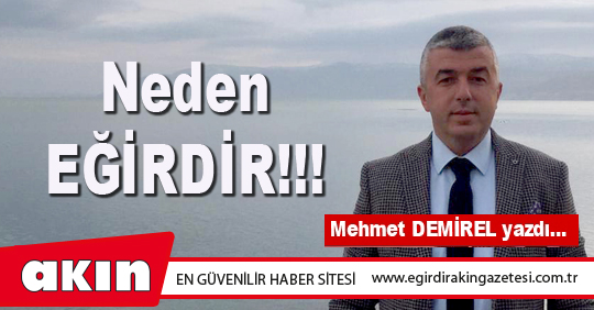 Neden EĞİRDİR!!!