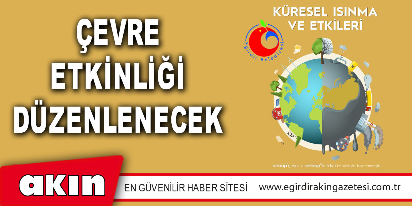 eğirdir haber,akın gazetesi,egirdir haberler,son dakika,ÇEVRE ETKİNLİĞİ DÜZENLENECEK