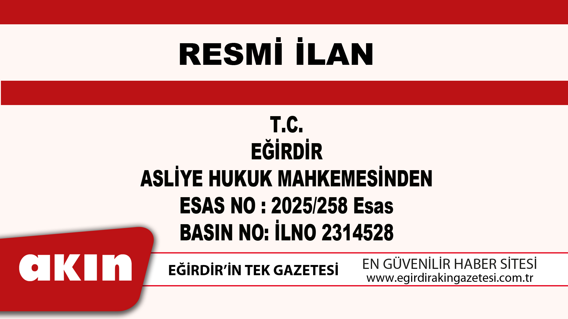 T.C. EĞİRDİR ASLİYE HUKUK MAHKEMESİNDEN ESAS NO : 2025/258 Esas