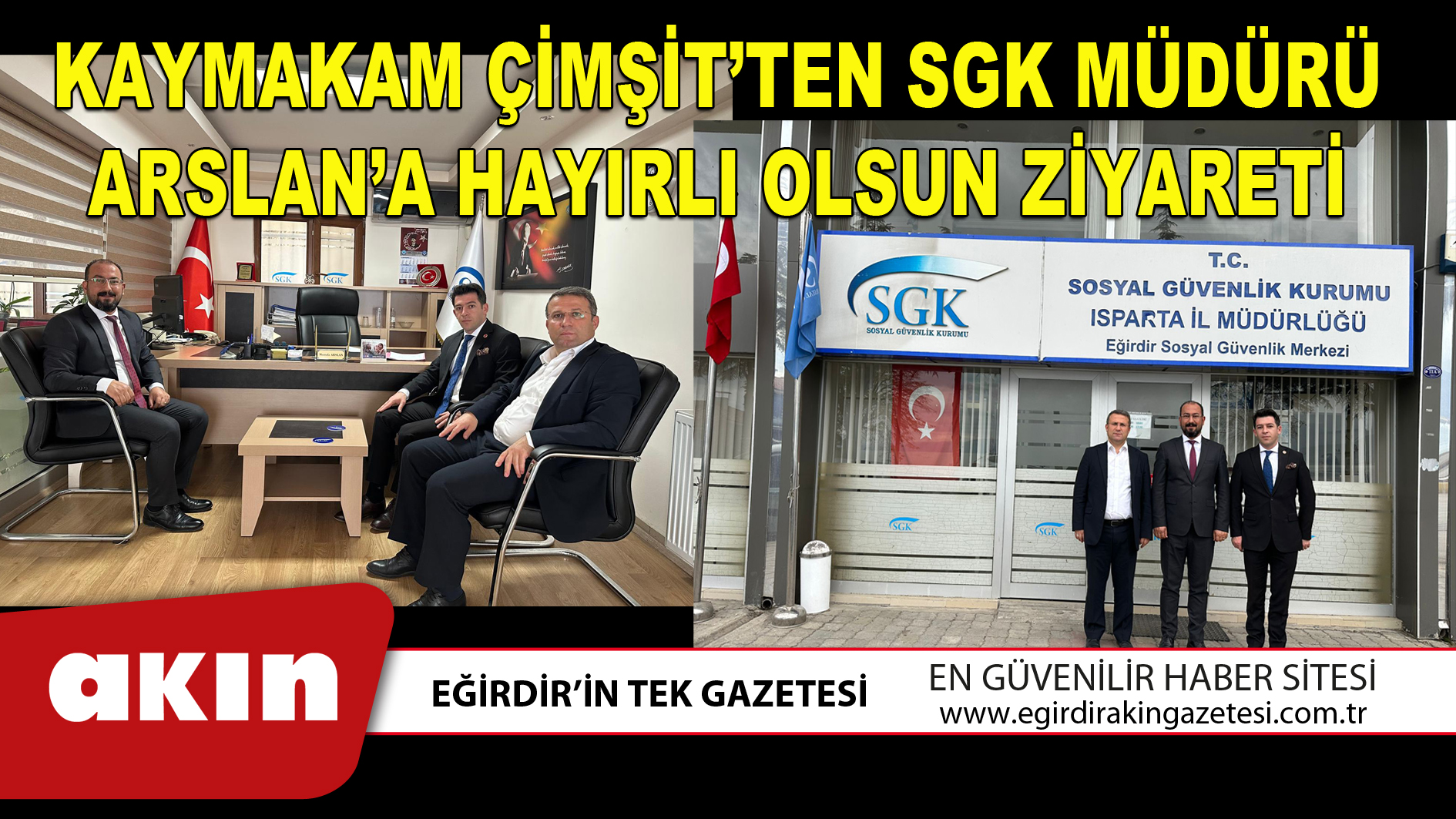 KAYMAKAM ÇİMŞİT’TEN SGK MÜDÜRÜ ARSLAN’A HAYIRLI OLSUN ZİYARETİ