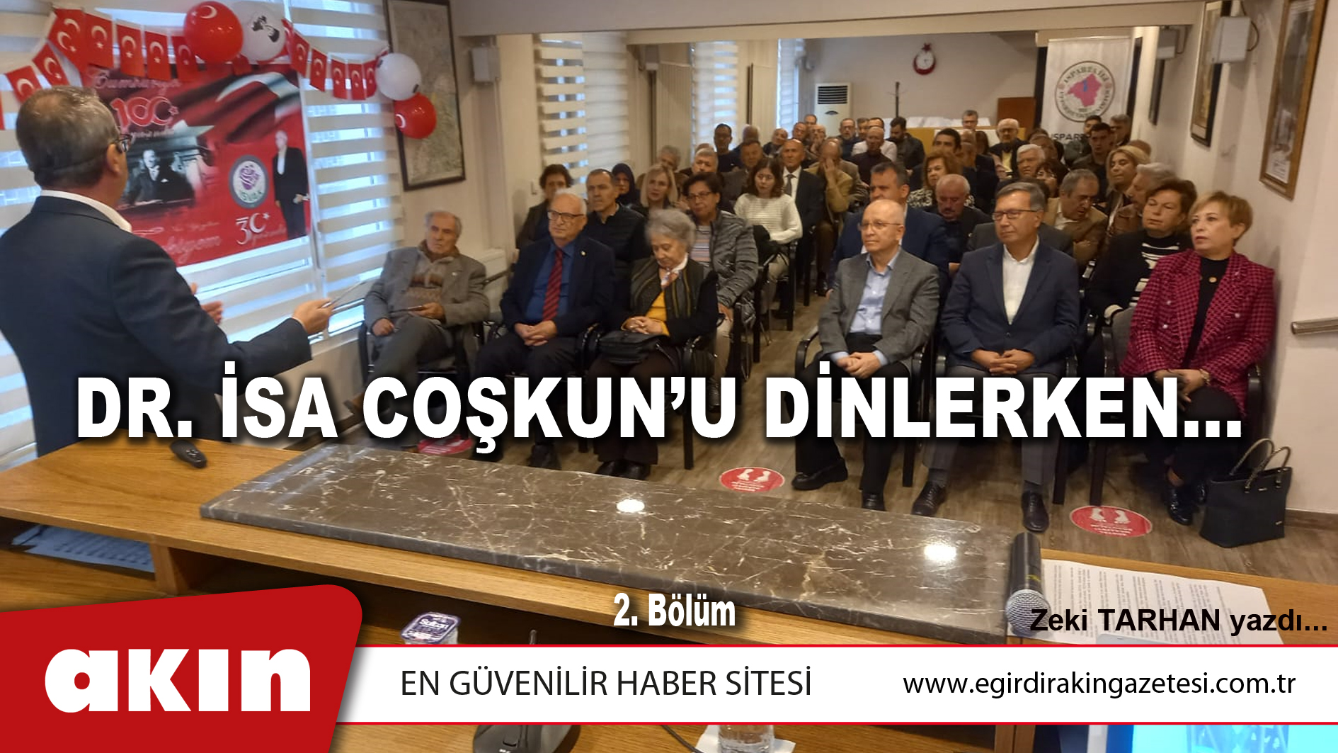 DR.İSA COŞKUN’U DİNLERKEN… (2. Bölüm)