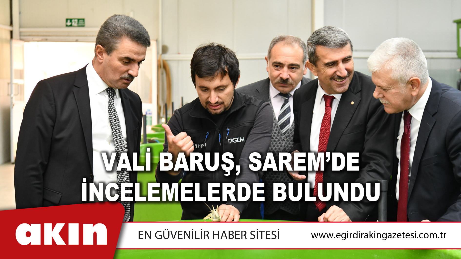 VALİ BARUŞ, SAREM’DE İNCELEMELERDE BULUNDU