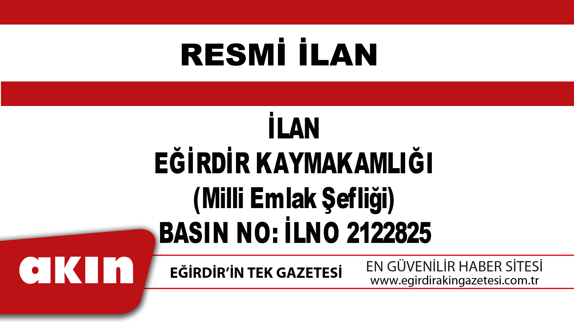 İLAN EĞİRDİR KAYMAKAMLIĞI (Milli Emlak Şefliği)