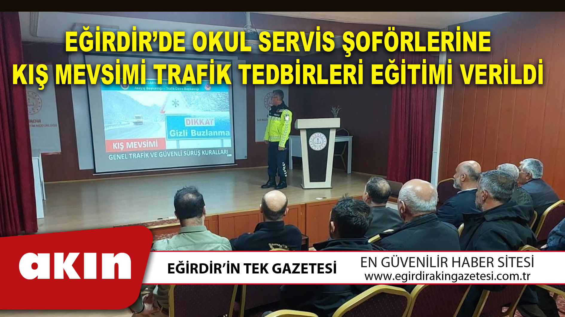 KIŞ MEVSİMİ TRAFİK TEDBİRLERİ EĞİTİMİ VERİLDİ