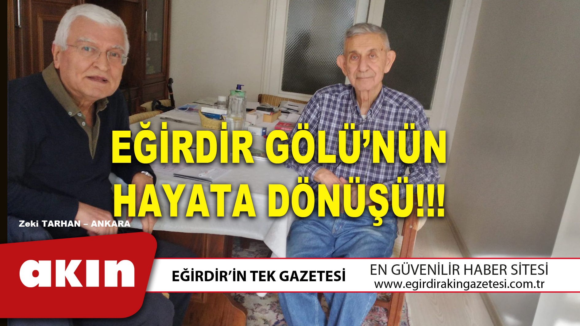 eğirdir haber,akın gazetesi,egirdir haberler,son dakika,EĞİRDİR GÖLÜ’NÜN HAYATA DÖNÜŞÜ