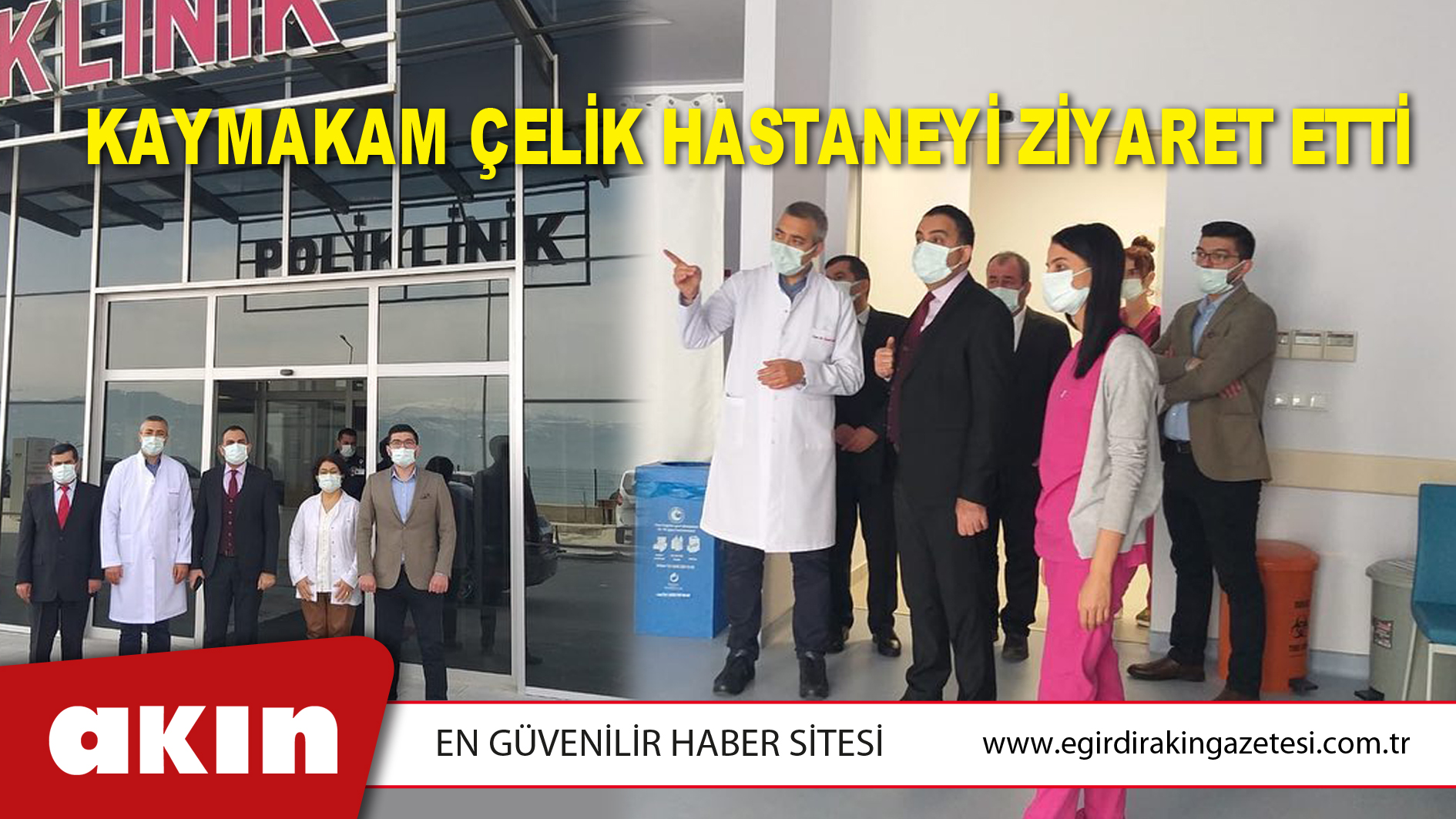 Kaymakam Çelik Hastaneyi Ziyaret Etti