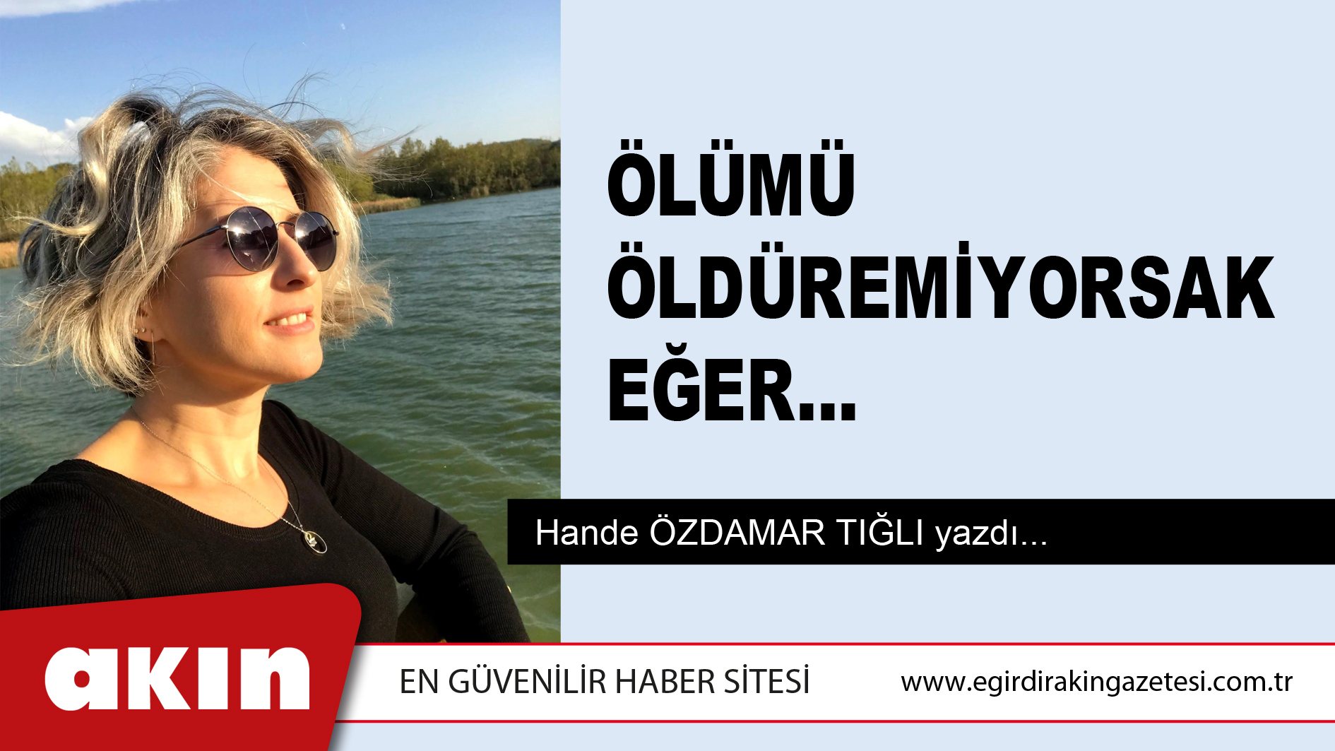 Ölümü Öldüremiyorsak Eğer…