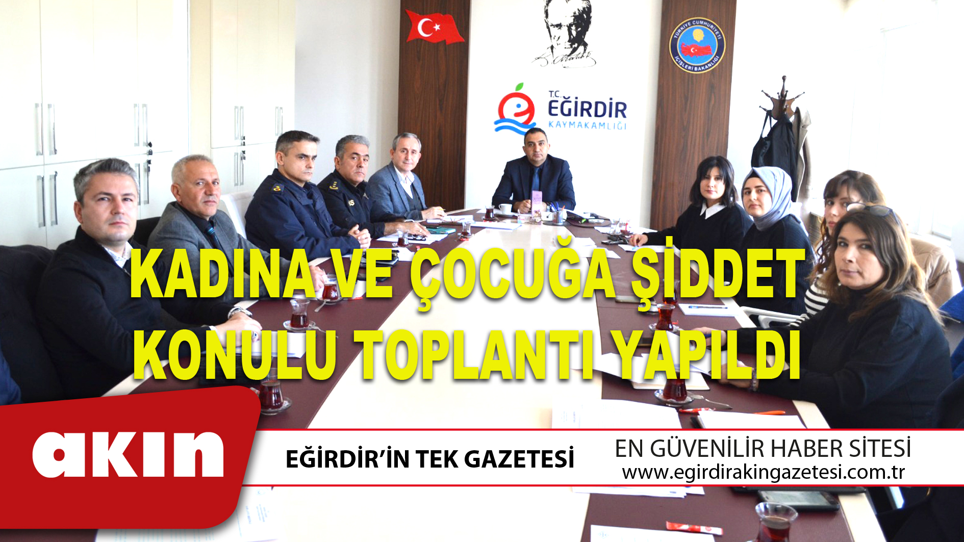 eğirdir haber,akın gazetesi,egirdir haberler,son dakika,KADINA VE ÇOCUĞA ŞİDDET KONULU TOPLANTI YAPILDI