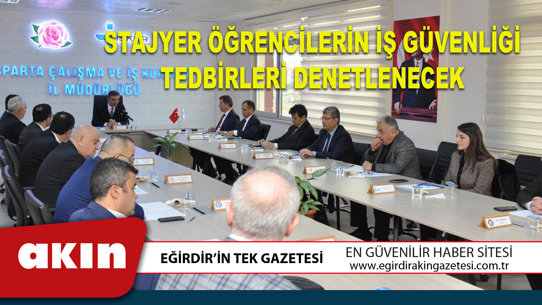 STAJYER ÖĞRENCİLERİN İŞ GÜVENLİĞİ TEDBİRLERİ DENETLENECEK