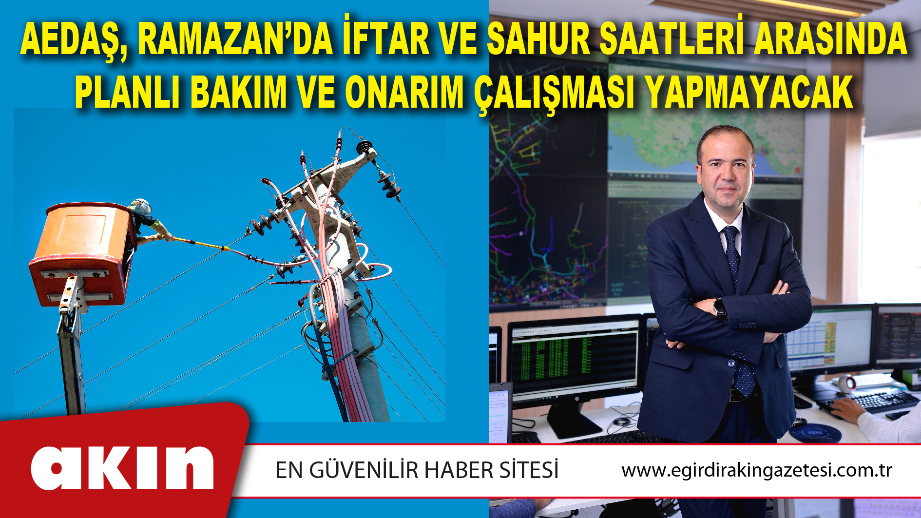AEDAŞ, Ramazan’da iftar ve sahur saatleri arasında planlı bakım ve onarım çalışması yapmayacak