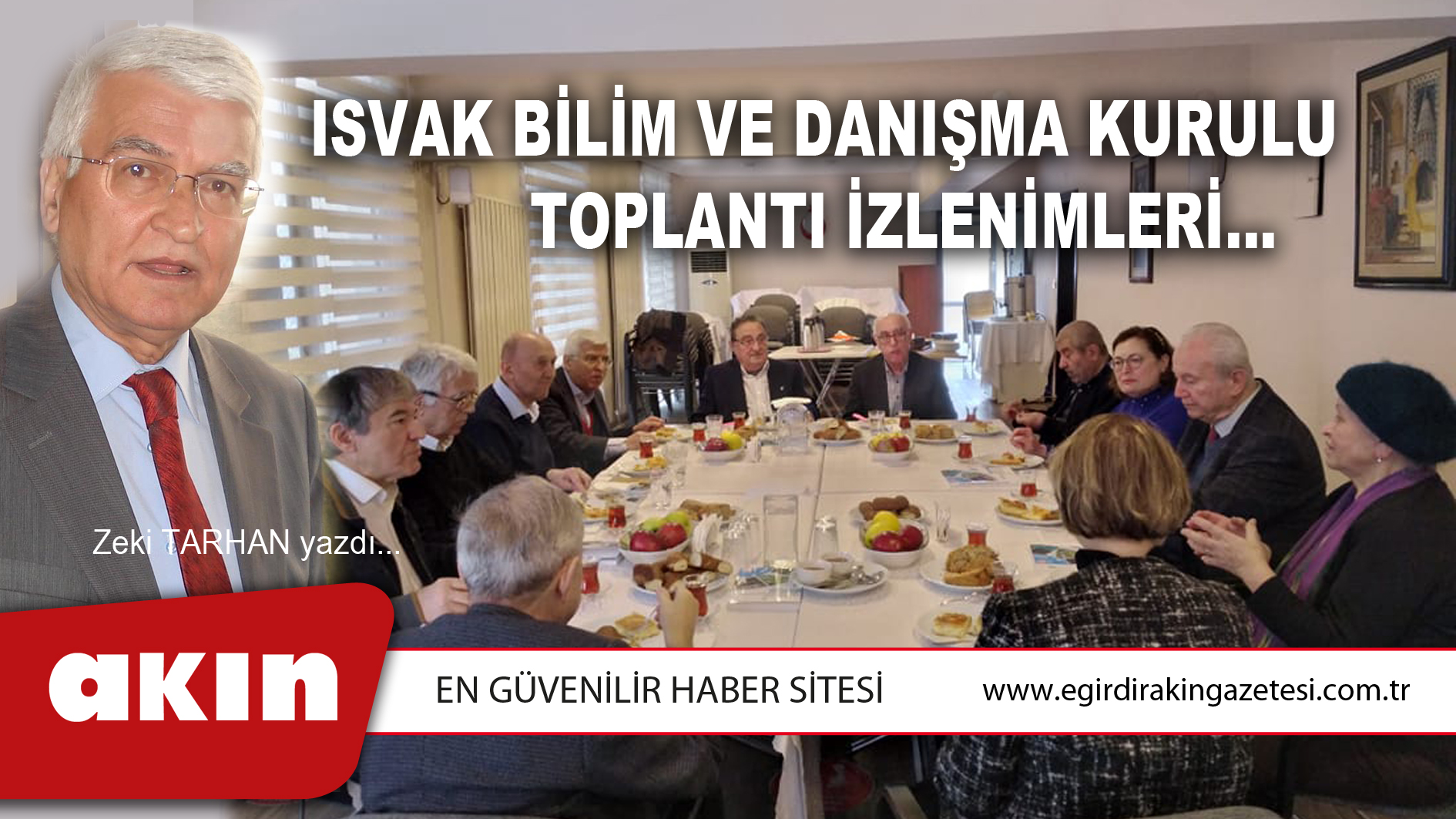 eğirdir haber,akın gazetesi,egirdir haberler,son dakika,ISVAK Bilim Ve Danışma Kurulu Toplantı İzlenimleri…