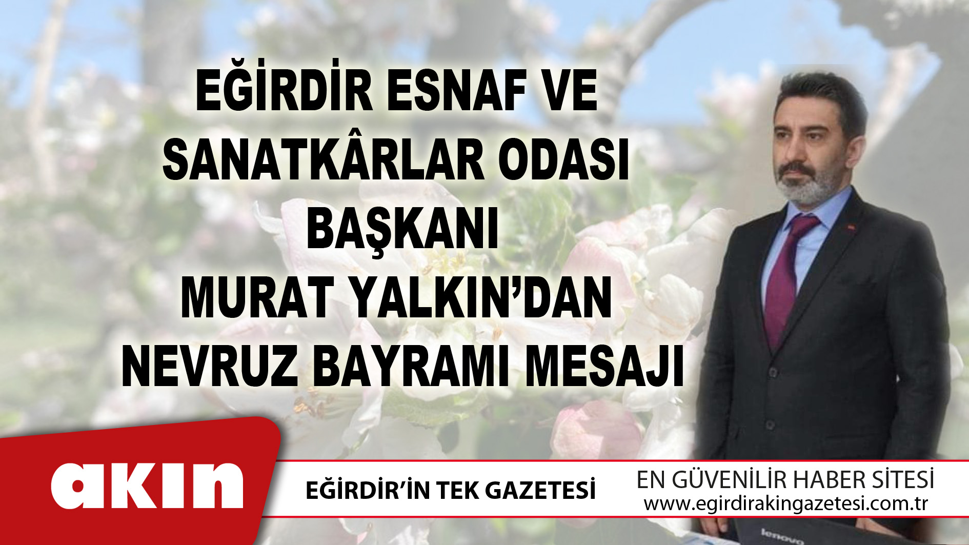 Esnaf Odası Başkanı Murat Yalkın’dan Nevruz Bayramı Mesajı