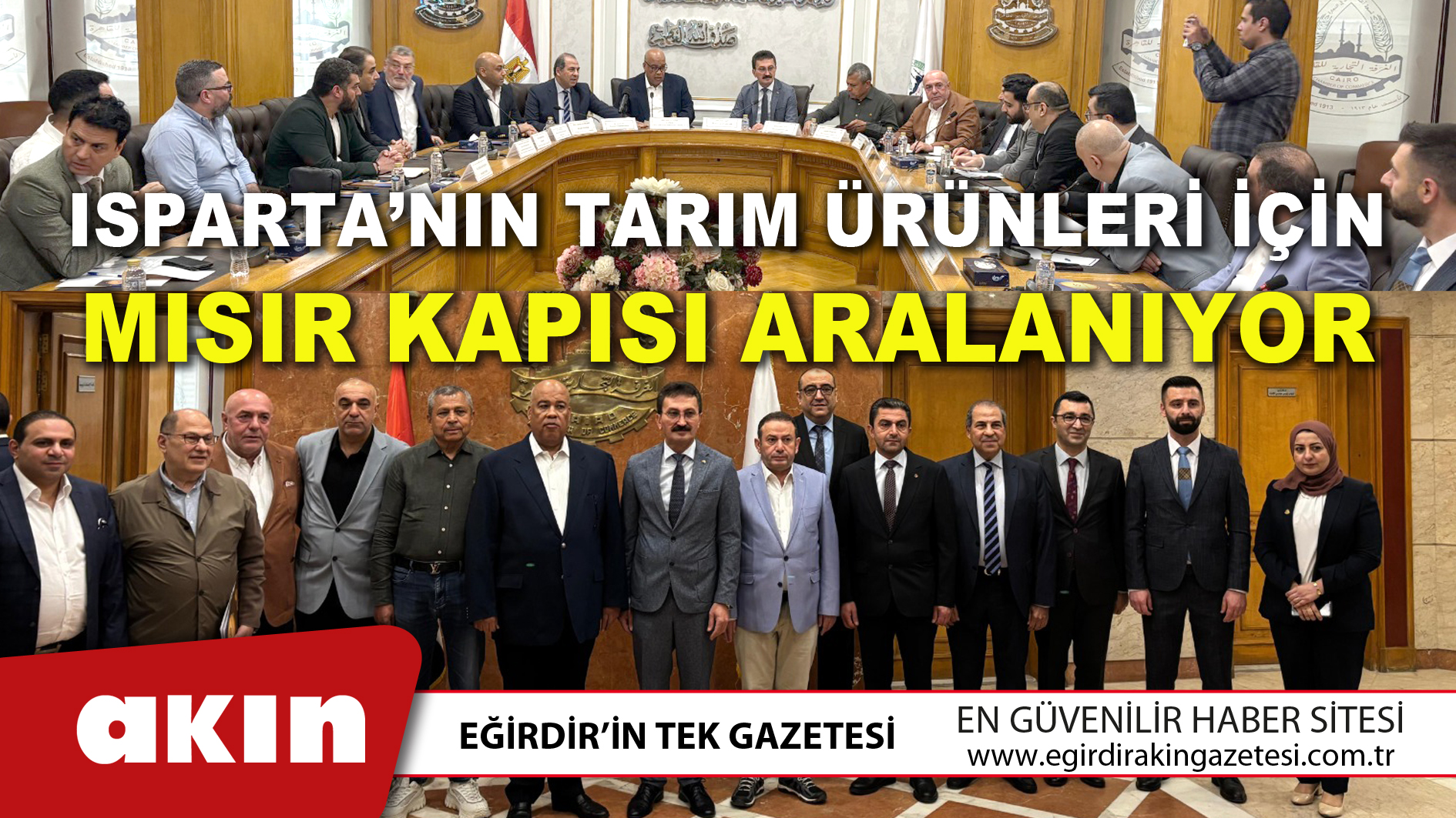 ISPARTA’NIN TARIM ÜRÜNLERİ İÇİN MISIR KAPISI ARALANIYOR