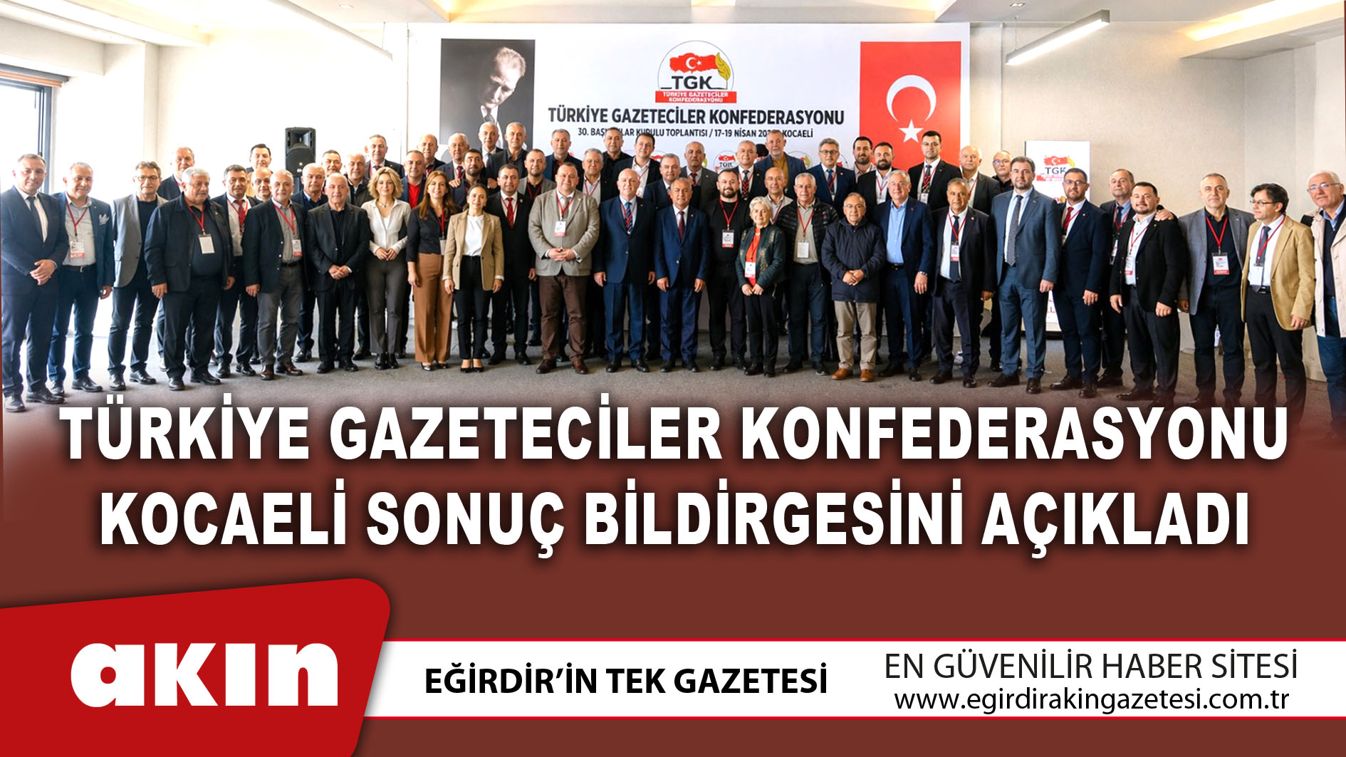 eğirdir haber,akın gazetesi,egirdir haberler,son dakika,Türkiye Gazeteciler Konfederasyonu Kocaeli Sonuç Bildirgesini Açıkladı