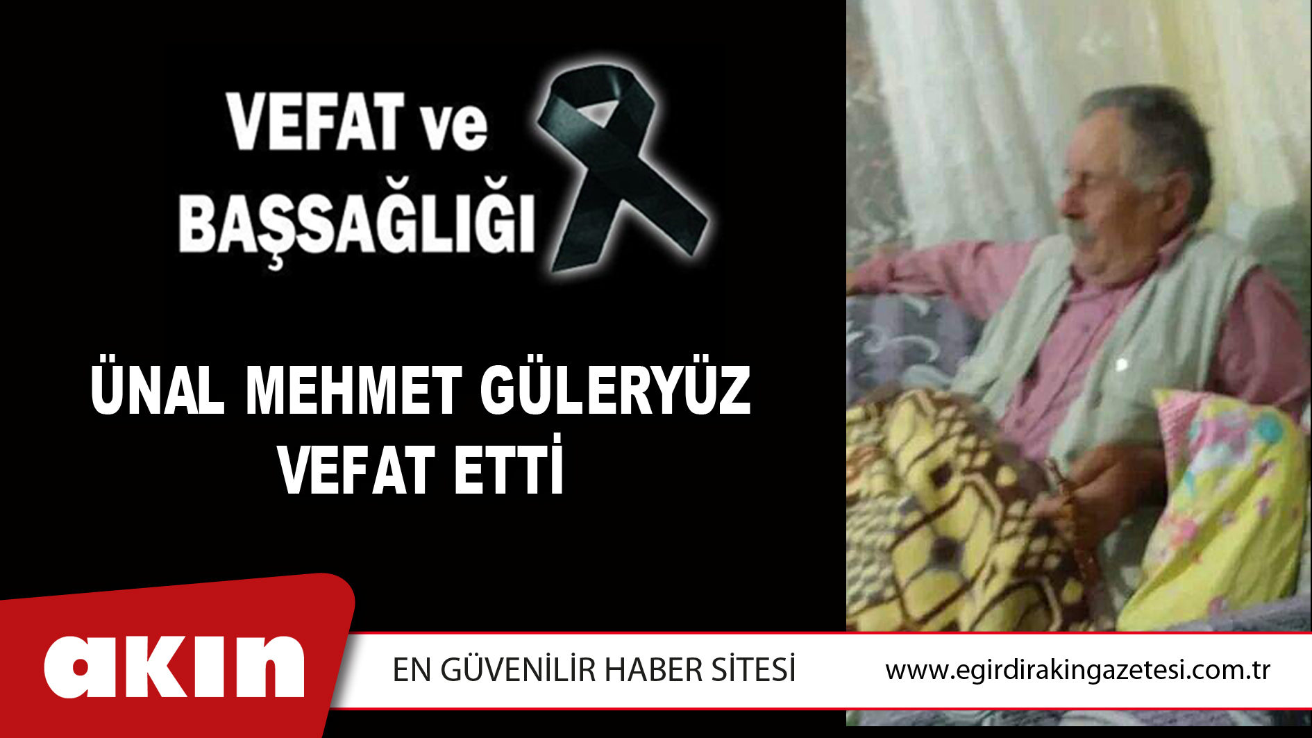 ÜNAL MEHMET GÜLERYÜZ VEFAT ETTİ