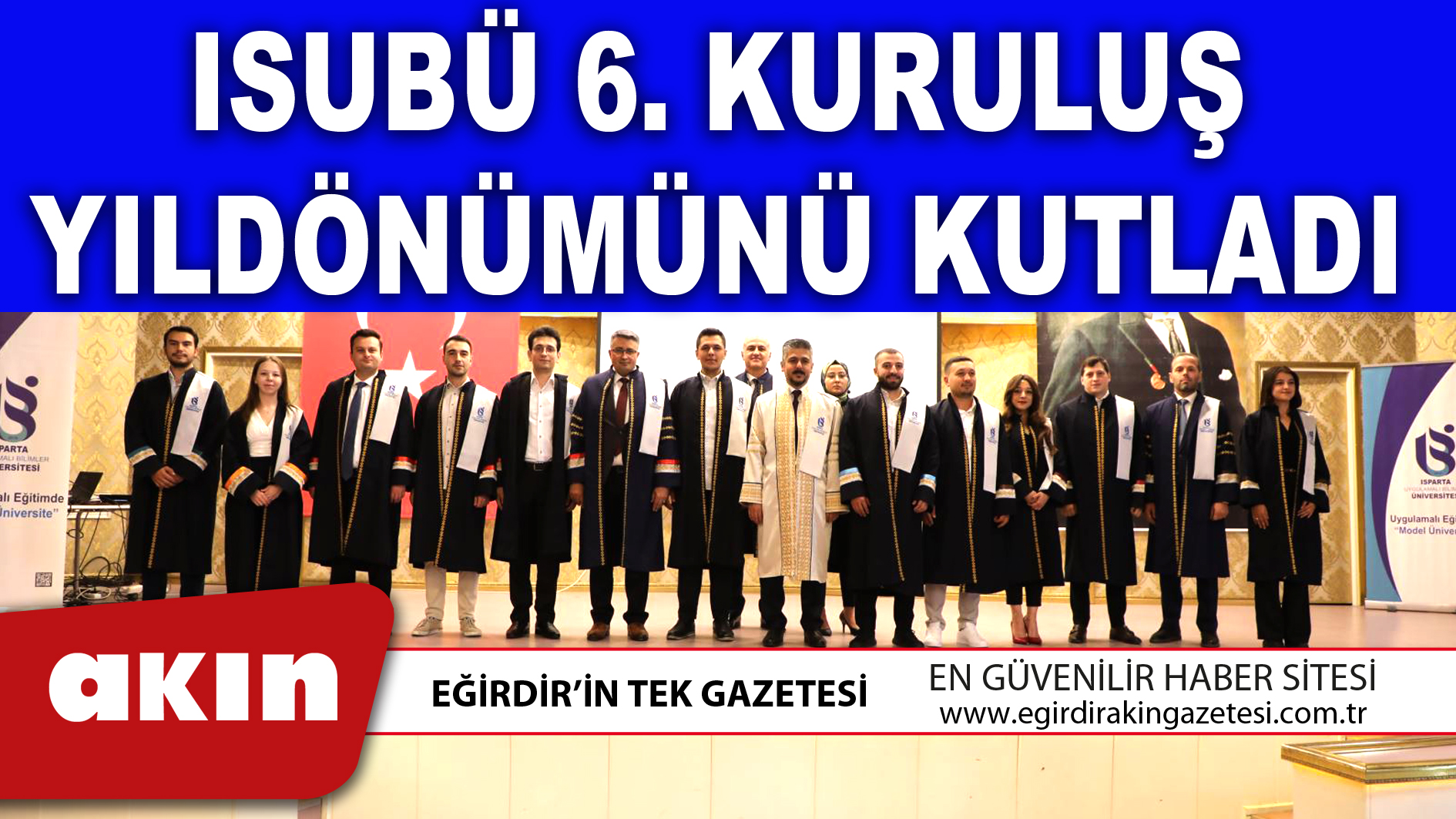 ISUBÜ 6. KURULUŞ YILDÖNÜMÜNÜ KUTLADI