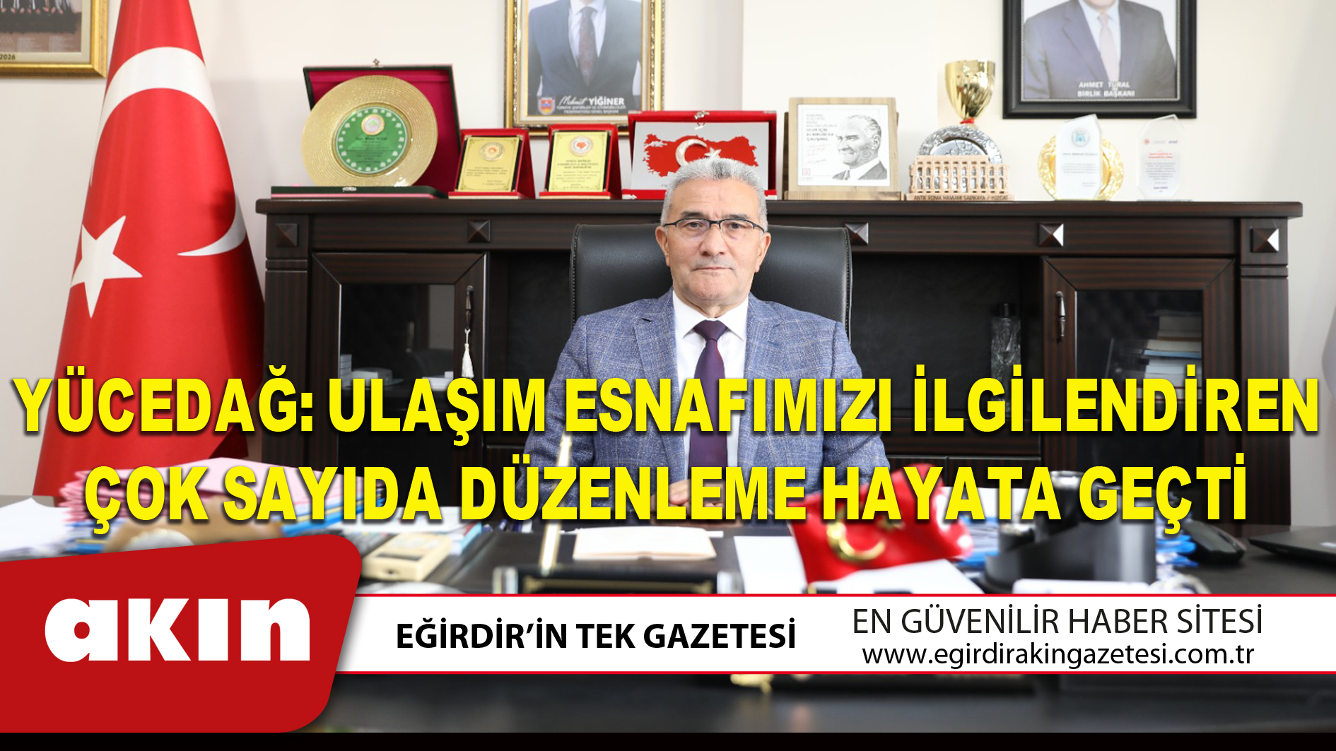 eğirdir haber,akın gazetesi,egirdir haberler,son dakika,YÜCEDAĞ ULAŞIM ESNAFIMIZI İLGİLENDİREN ÇOK SAYIDA DÜZENLEME HAYATA GEÇTİ