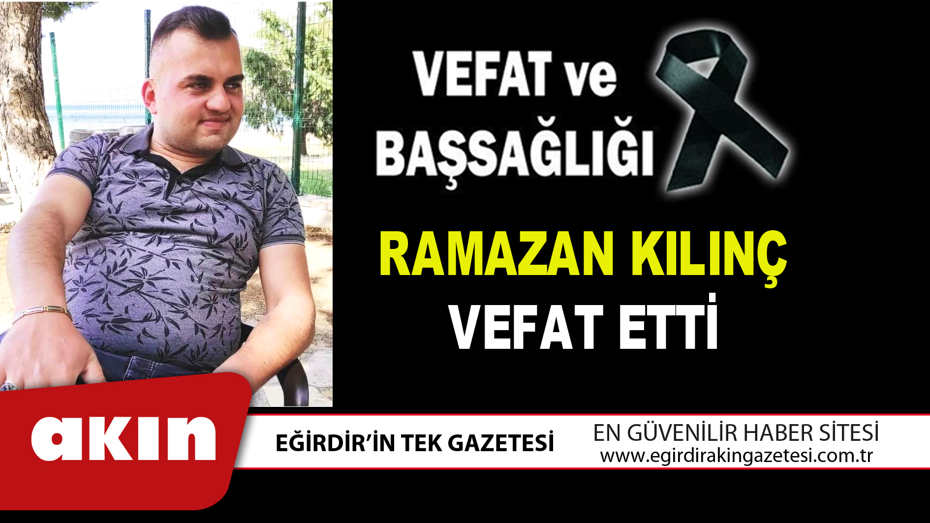 RAMAZAN KILINÇ VEFAT ETTİ