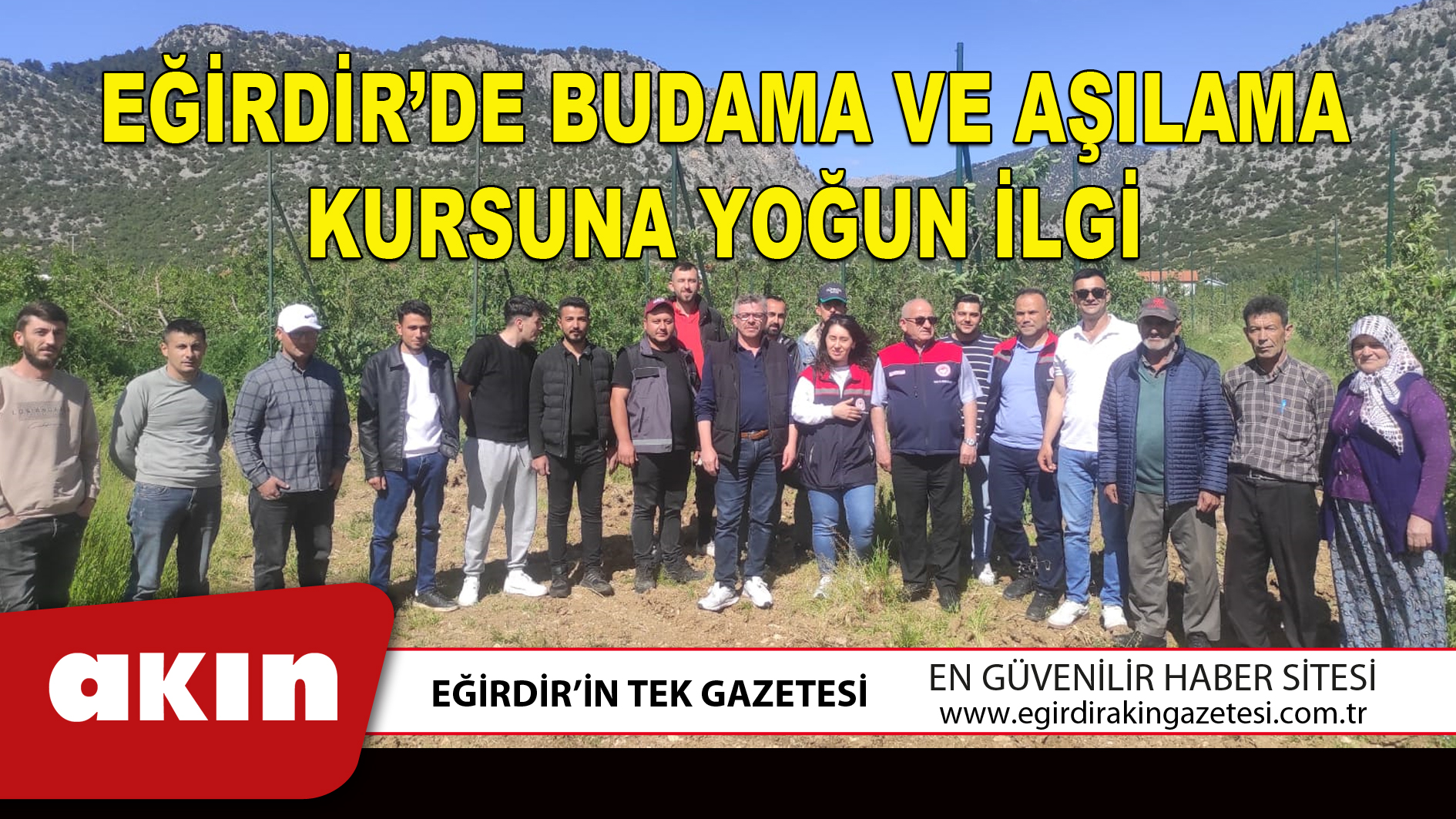 eğirdir haber,akın gazetesi,egirdir haberler,son dakika,EĞİRDİR’DE BUDAMA VE AŞILAMA KURSUNA YOĞUN İLGİ