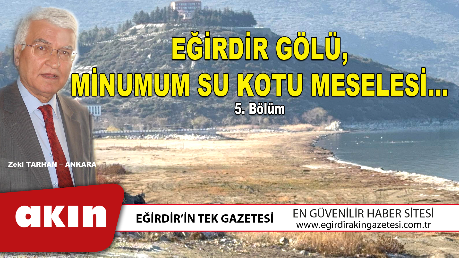 eğirdir haber,akın gazetesi,egirdir haberler,son dakika,EĞİRDİR GÖLÜMİNUMUM SU KOTU MESELESİ (5. Bölüm)