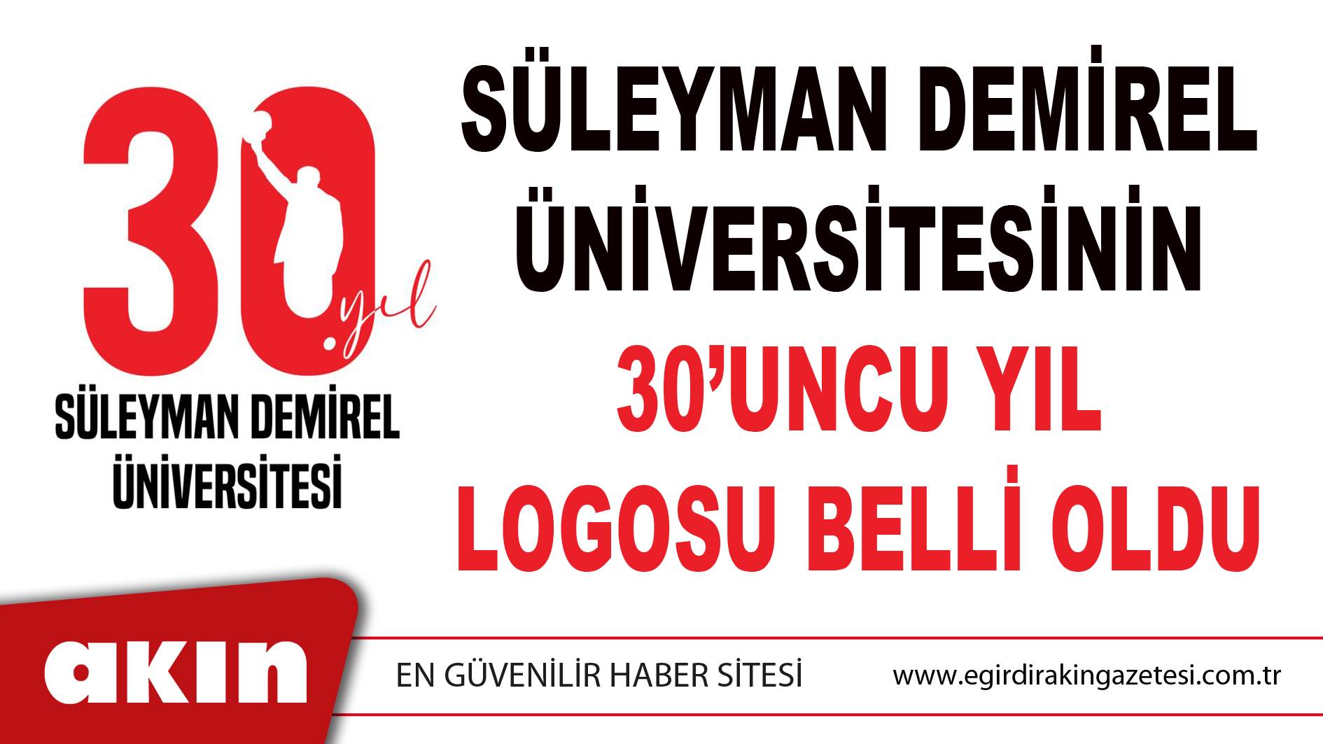 eğirdir haber,akın gazetesi,egirdir haberler,son dakika,Süleyman Demirel Üniversitesinin 30’uncu Yıl Logosu Belli Oldu