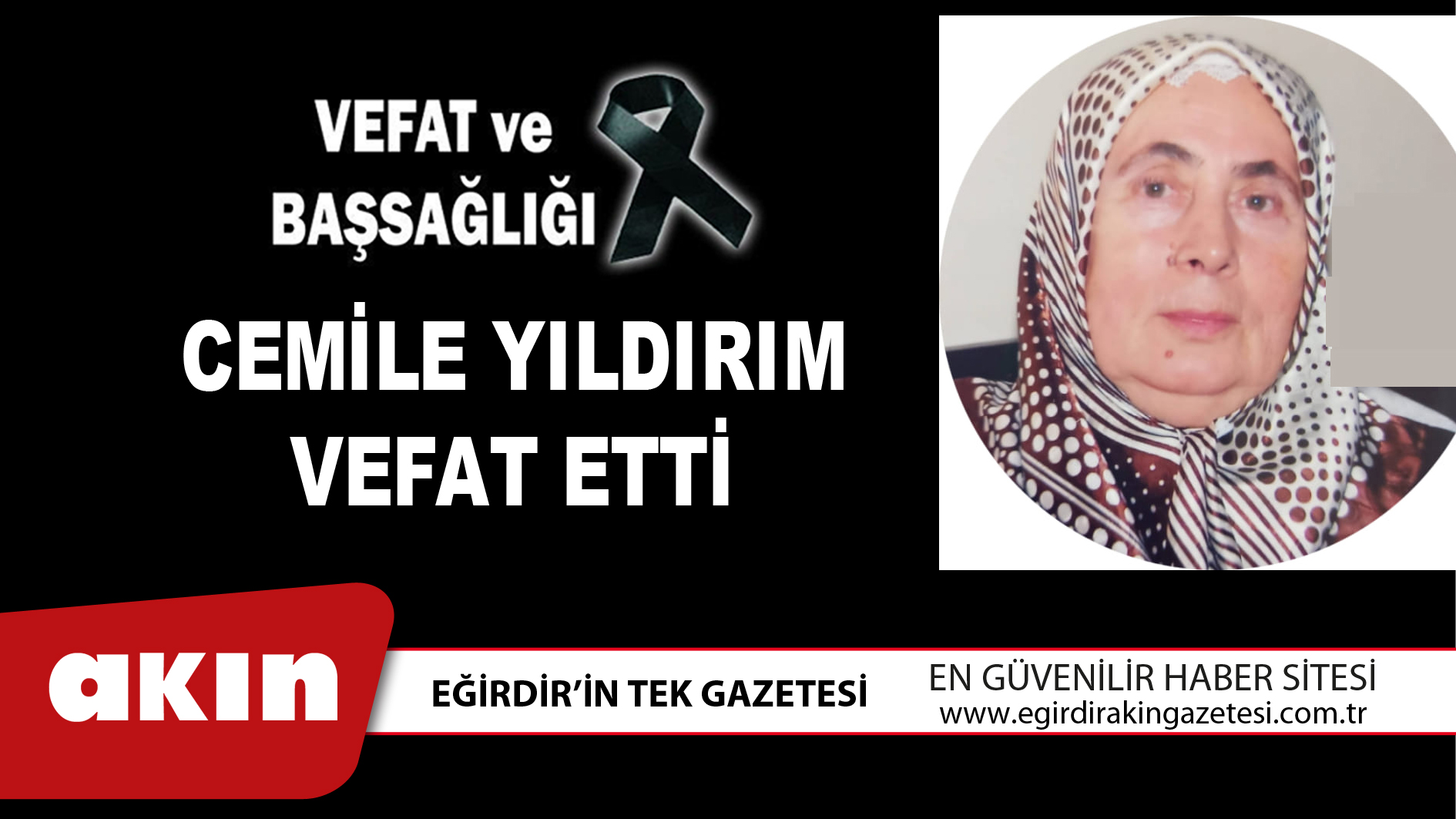 eğirdir haber,akın gazetesi,egirdir haberler,son dakika,CEMİLE YILDIRIM VEFAT ETTİ