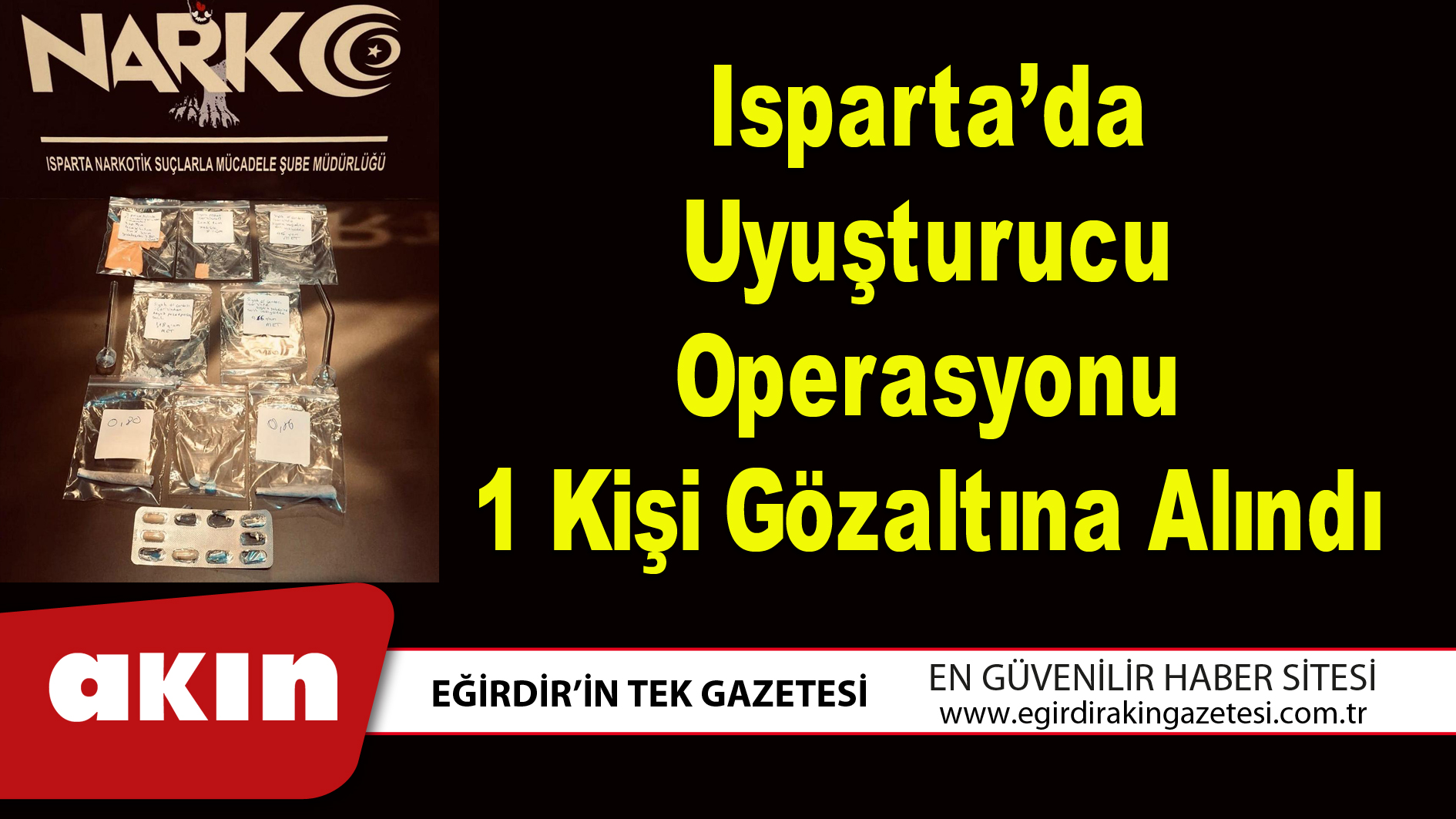 Isparta’da Uyuşturucu Operasyonu: 1 Kişi Gözaltına Alındı