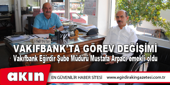 Vakıfbank'ta Görev Değişimi