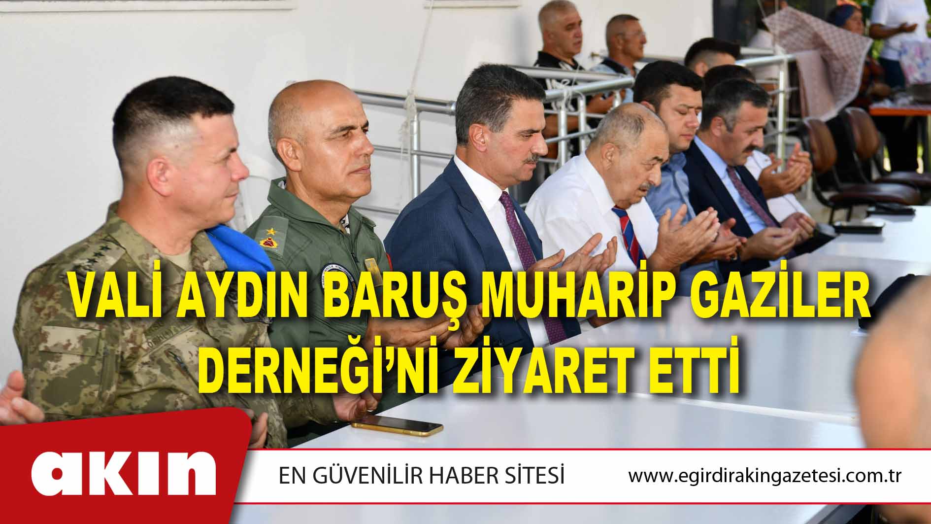 Vali Aydın Baruş Muharip Gaziler Derneği’ni Ziyaret Etti