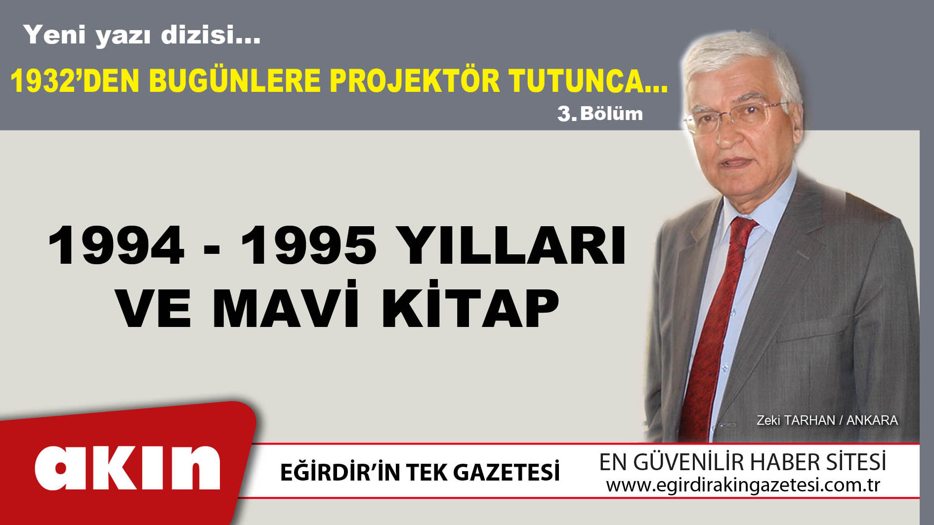 eğirdir haber,akın gazetesi,egirdir haberler,son dakika,1932'DEN BUGÜNLERE PROJEKTÖR TUTUNCA (3. Bölüm)